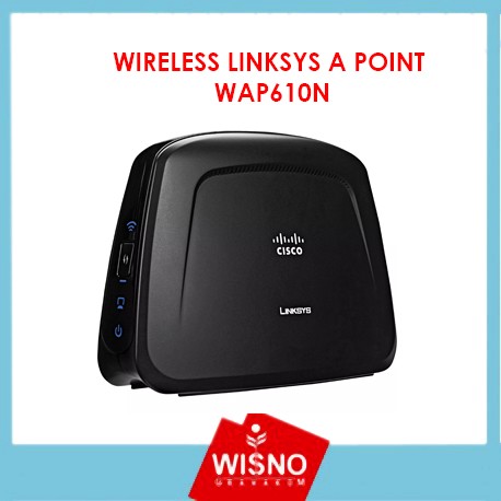 WIRELESS LINKSYS A POINT WAP610N